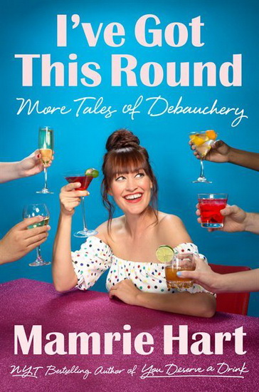 I've Got This Round - MAMRIE HART