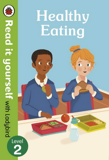 Healthy Eating: Read it yourself with Ladybird Level 2 - COLLECTIF