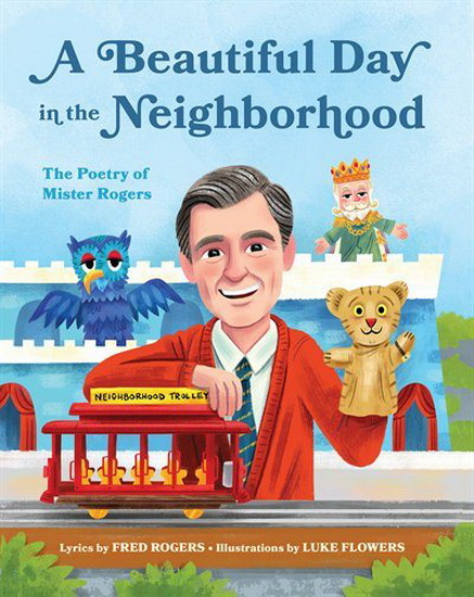 A Beautiful Day in the Neighborhood - FRED ROGERS