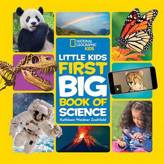 National Geographic Little Kids First Big Book of Science - KATHLEEN WEIDNER ZOEHFELD