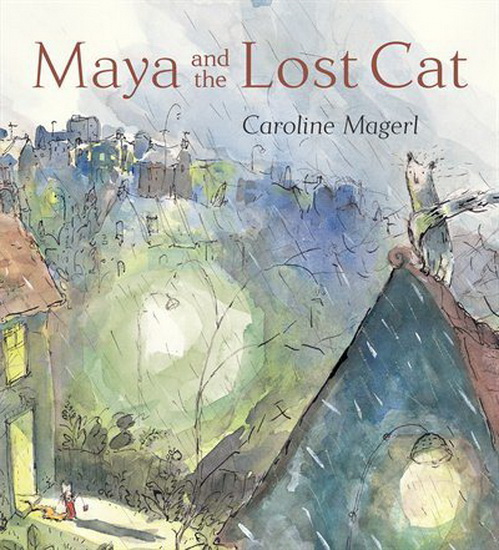 Maya and the Lost Cat - CAROLINE MAGERL