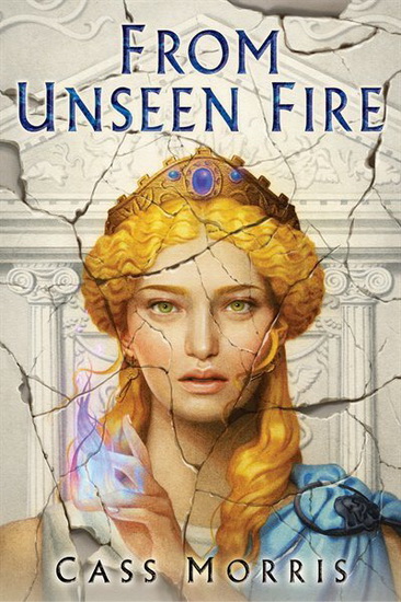 From Unseen Fire - CASS MORRIS