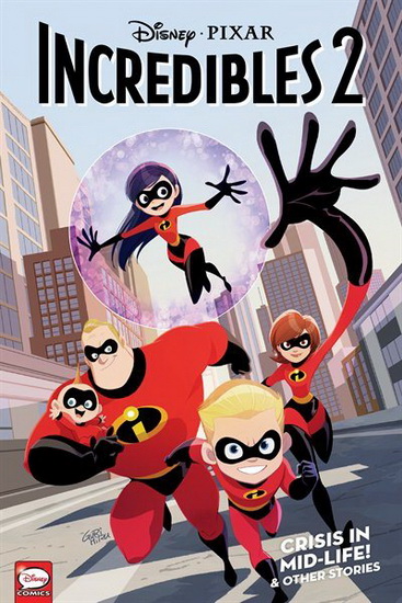Disney·PIXAR The Incredibles 2: Crisis in Mid-Life! & Other Stories (Graphic  Novel) - COLLECTIF