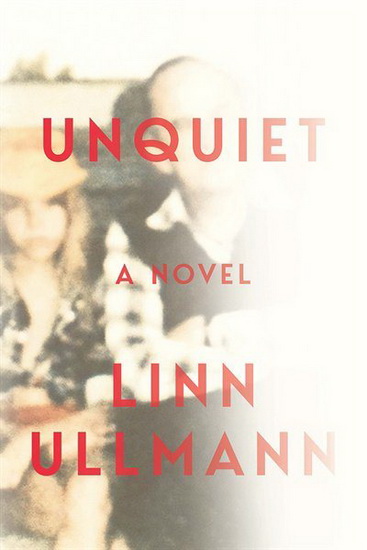Unquiet - LINN ULLMANN