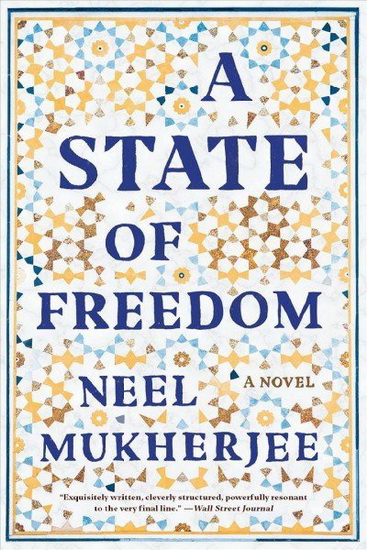 A State of Freedom - NEEL MUKHERJEE