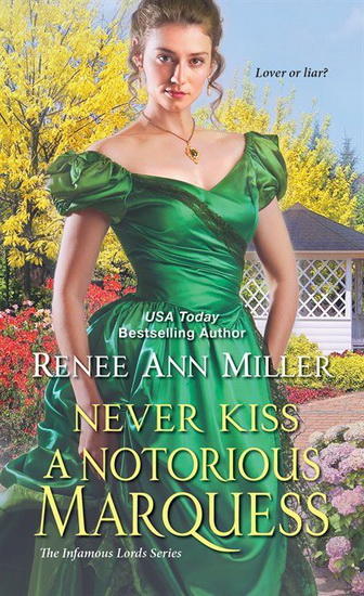 Never Kiss a Notorious Marquess - RENEE ANN MILLER