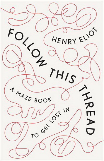 Follow This Thread - HENRY ELIOT