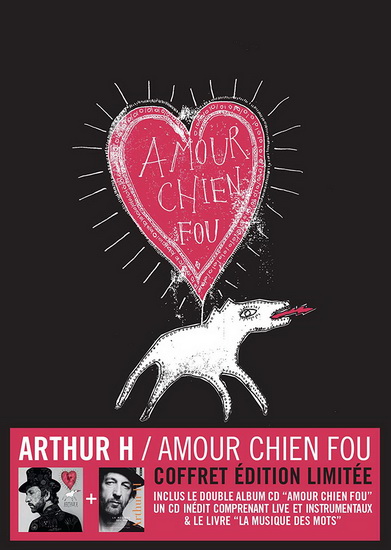 Amour Chien Fou  - Edition Ltée. (3CD+Livre) - ARTHUR H.
