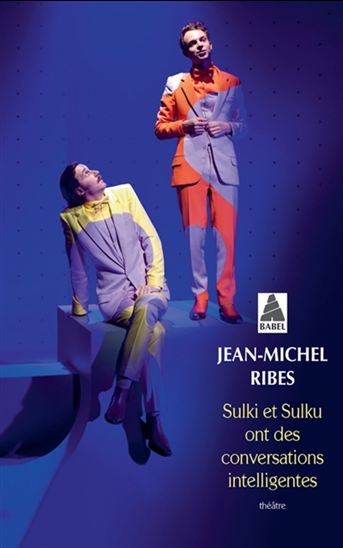 Sulki et Sulku ont des conversations intelligentes - JEAN-MICHEL RIBES