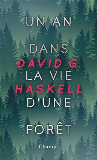 Un an dans la vie d'une forêt Éd. Collector - DAVID GEORGE HASKELL