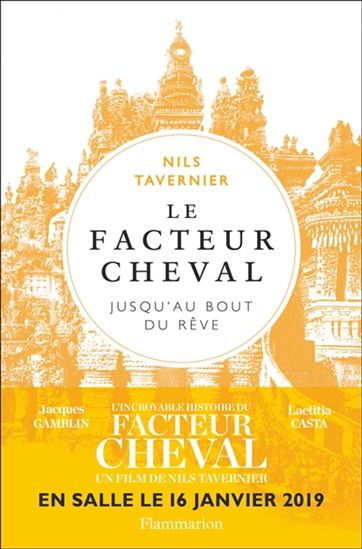 Le Facteur Cheval : jusqu'au bout du rêve - NILS TAVERNIER