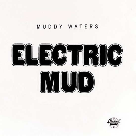 Chess Collection: Electric Mud - MUDDY WATERS