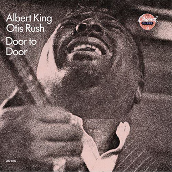 Chess Collection: Door To Door - ALBERT KING - OTIS RUSH