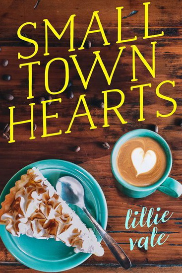 Small Town Hearts - LILLIE VALE