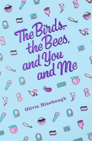 The Birds, the Bees, and You and Me - OLIVIA HINEBAUGH