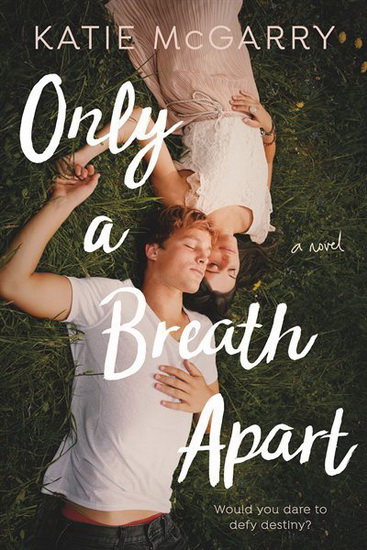 Only a Breath Apart - KATIE MCGARRY