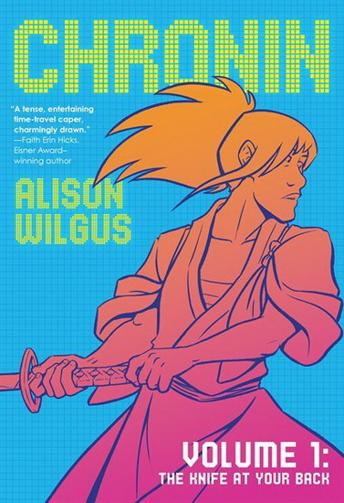Chronin Volume 1: The Knife at Your Back - ALISON WILGUS