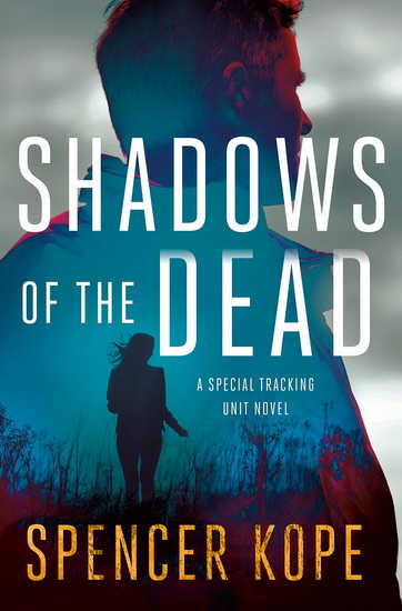 Shadows of the dead - SPENCER KOPE