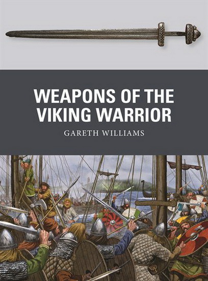 Weapons of the Viking Warrior - GARETH WILLIAMS - JOHNNY SHUMATE