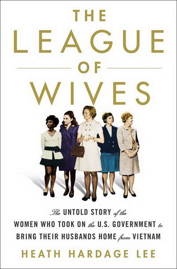 The League of Wives - HEATH HARDAGE LEE