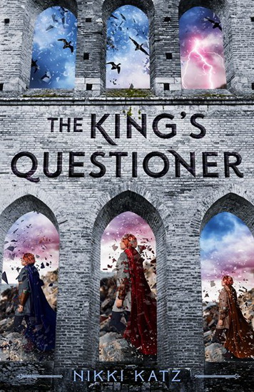 The King's Questioner - NIKKI KATZ