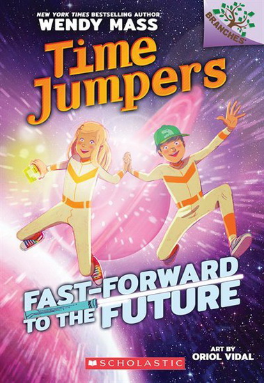 Time Jumpers #3: Fast-Forward to the Future - WENDY MASS