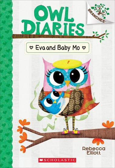 Owl Diaries #10: Eva and Baby Mo - REBECCA ELLIOTT