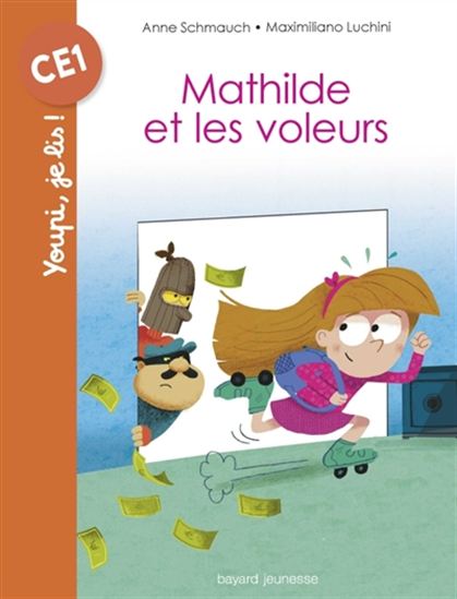 Mathilde et les voleurs N. éd. - ANNE SCHMAUCH - MAXIMILIANO LUCHINI