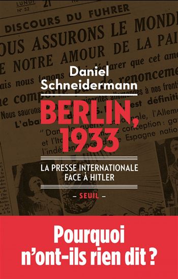Berlin, 1933 : la presse internationale face à Hitler - DANIEL SCHNEIDERMANN