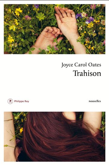 Trahison - JOYCE CAROL OATES