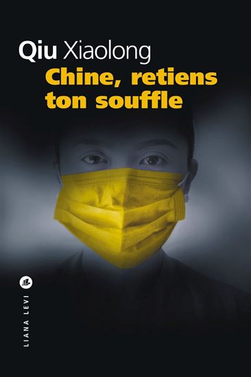 Chine, retiens ton souffle - XIAOLONG QIU