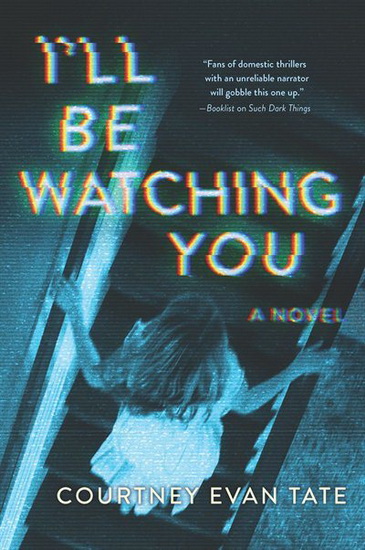 I'll Be Watching You - COURTNEY EVAN TATE