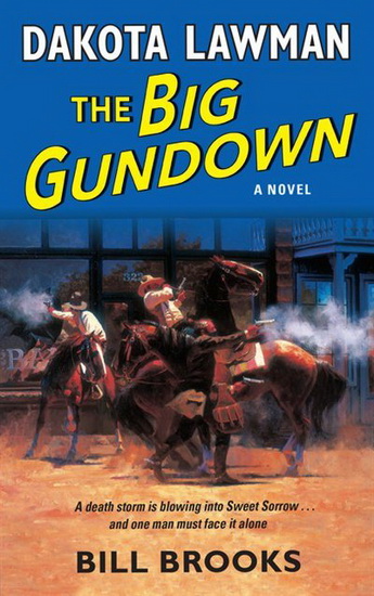Dakota Lawman: The Big Gundown - BILL BROOKS