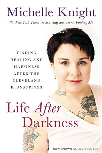 Life After Darkness - MICHELLE KNIGHT