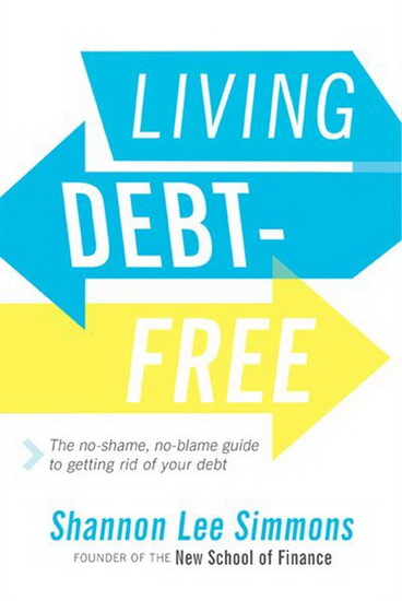Living Debt-Free - SHANNON LEE SIMMONS