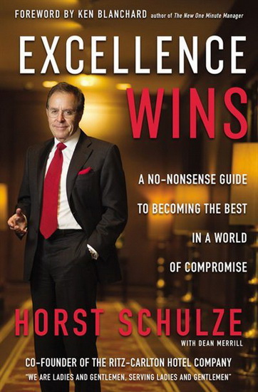 Excellence Wins - HORST SCHULZE