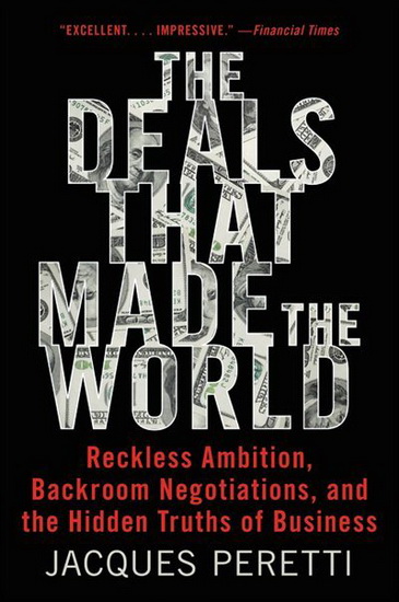 The Deals That Made the World - JACQUES PERETTI