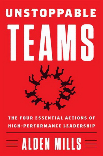 Unstoppable Teams - ALDEN MILLS