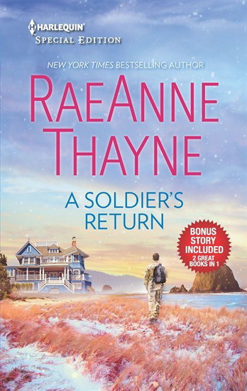 A Soldier's Return & The Daddy Makeover - RAEANNE THAYNE