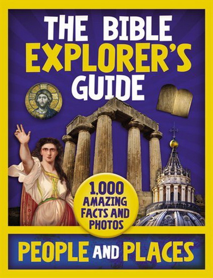 The Bible Explorer&#39;s Guide People and Places - COLLECTIF
