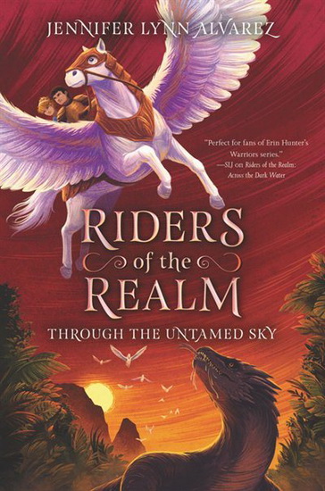 Riders of the Realm #2: Through the Untamed Sky - JENNIFER LYNN ALVAREZ