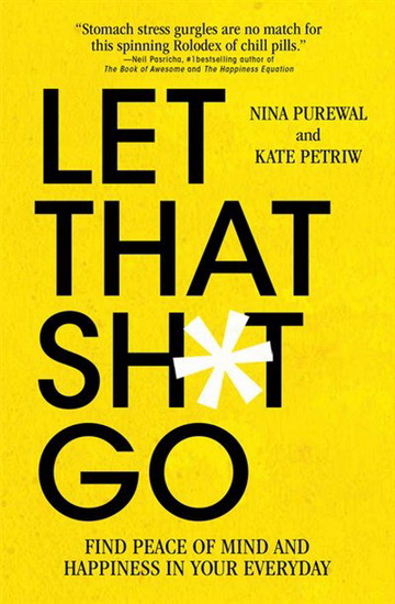 Let That Sh*t Go - NINA PUREWAL