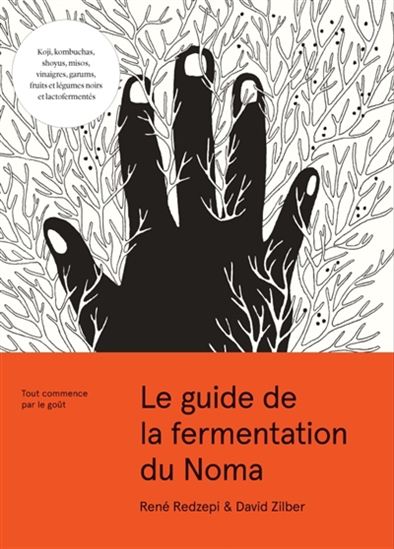 Le Livre Noma de la fermentation - RENÉ REDZEPI - DAVID ZILBER