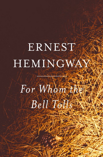 For Whom the Bell Tolls - ERNEST HEMINGWAY