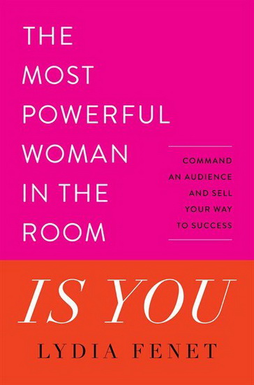 MOST POWERFUL WOMAN IN THE ROOM IS YOU - LYDIA FENET