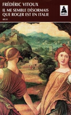 Il me semble désormais que Roger est... - FREDERIC VITOUX
