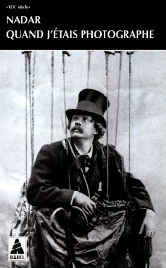 Quand j&#39;étais photographe - NADAR