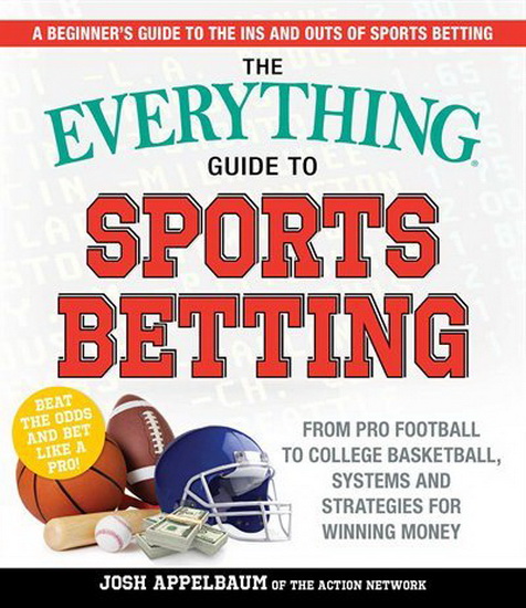 EVERYTHING GUIDE TO SPORTS BETTING - JOSH APPELBAUM
