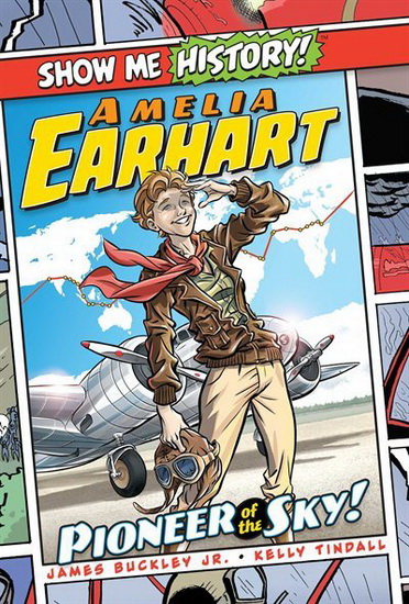 AMELIA EARHART: PIONEER OF THE SKY! - JAMES BUCKLEY
