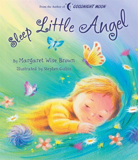 SLEEP LITTLE ANGEL - MARGARET WISE BROWN